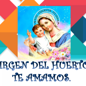 NUESTRA SEÑORA DEL HUERTO