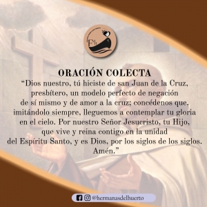 14 DE DICIEMBRE  SAN JUAN DE LA CRUZ, PRESBÍTERO Y DOCTOR DE LA IGLESIA